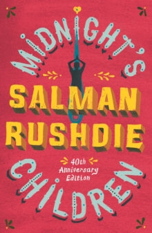 Midnight's Children - Salman Rushdie (Paperback) 01-05-2008 Short-listed for Best of the Booker 2008.