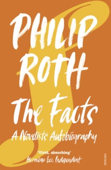 The Facts: A Novelist's Autobiography - Philip Roth (Paperback) 04-10-2007 