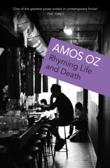 Rhyming Life and Death - Amos Oz; Nicholas De Lange (Paperback) 04-02-2010 