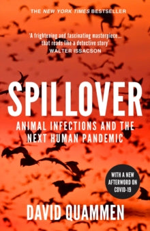 Spillover: the powerful, prescient book that predicted the Covid-19 coronavirus pandemic.
