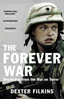 The Forever War: Dispatches from the War on Terror - Dexter Filkins (Paperback) 27-08-2009 Winner of National Book Critics Circle Awards: Nonfiction 2008.