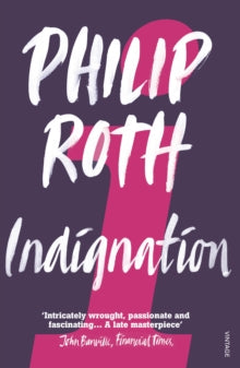 Indignation - Philip Roth (Paperback) 06-08-2009 