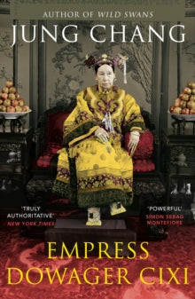 Empress Dowager Cixi: The Concubine Who Launched Modern China - Jung Chang (Paperback) 03-07-2014 Short-listed for James Tait Black Memorial Prize 2014 (UK).