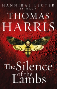 Hannibal Lecter  Silence Of The Lambs: (Hannibal Lecter) - Thomas Harris (Paperback) 07-05-2009 