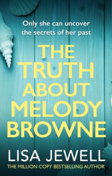 The Truth About Melody Browne: From the number one bestselling author of The Family Upstairs - Lisa Jewell (Paperback) 07-01-2010 