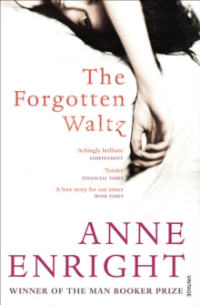 The Forgotten Waltz - Anne Enright (Paperback) 29-03-2012 Short-listed for Orange Prize for Fiction 2012.