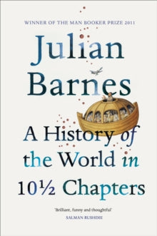 A History of the World in 10 1/2 Chapters - Julian Barnes (Paperback) 06-08-2009 