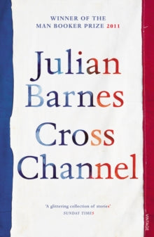 Cross Channel - Julian Barnes (Paperback) 01-10-2009 