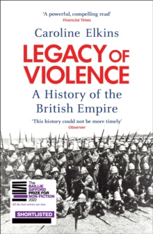 Legacy of Violence: A History of the British Empire - Caroline Elkins (Paperback) 07-09-2023 