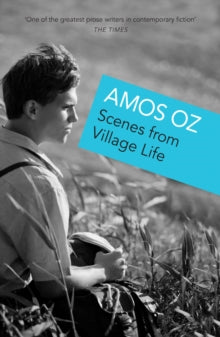 Scenes from Village Life - Amos Oz; Nicholas De Lange (Paperback) 01-11-2012 Short-listed for Jewish Quarterly-Wingate Prize 2013 (UK).