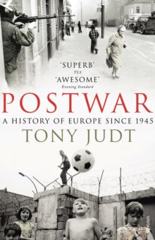 Postwar: A History of Europe Since 1945 - Tony Judt (Paperback) 03-06-2010 