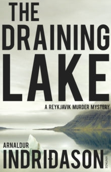The Draining Lake - Arnaldur Indridason; Bernard Scudder (Paperback) 07-10-2010 
