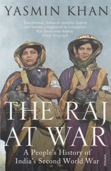 The Raj at War: A People's History of India's Second World War - Yasmin Khan (Paperback) 02-06-2016 Long-listed for Tata Literature Live! 2015 (UK) and The PEN Hessell-Tiltman Prize for History 2016 (UK).