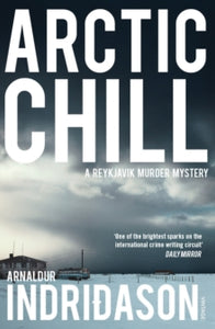 Arctic Chill - Arnaldur Indridason; Bernard Scudder; Victoria Cribb (Paperback) 01-10-2009 