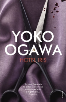 Hotel Iris - Yoko Ogawa; Stephen Snyder (Paperback) 07-04-2011 