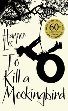 To Kill A Mockingbird: 60th Anniversary Edition - Harper Lee (Paperback) 24-06-2010 Winner of Pulitzer Prize for Fiction 1961 (United States).