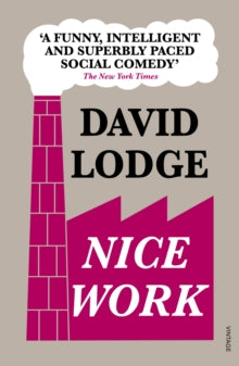 Nice Work - David Lodge (Paperback) 07-04-2011 