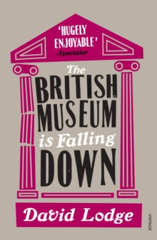 The British Museum Is Falling Down - David Lodge (Paperback) 07-04-2011 