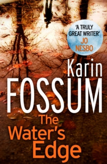 Inspector Sejer  The Water's Edge - Karin Fossum; Charlotte Barslund (Paperback) 01-07-2010 