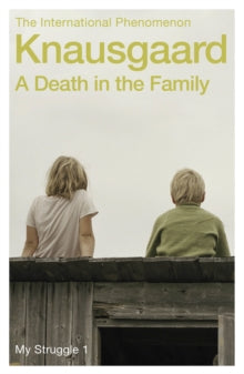My Struggle  A Death in the Family: My Struggle Book 1 - Karl Ove Knausgaard; Don Bartlett (Paperback) 07-03-2013 Short-listed for I.M.P.A.C. Dublin Award 2014 (UK). Long-listed for Independent Foreign Fiction Prize 2013 (UK).