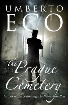 The Prague Cemetery - Umberto Eco; Richard Dixon (Paperback) 05-07-2012 
