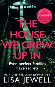 The House We Grew Up In: From the number one bestselling author of The Family Upstairs - Lisa Jewell (Paperback) 03-07-2014 