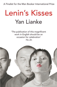Lenin's Kisses - Yan Lianke; Carlos Rojas (Paperback) 03-10-2013 Short-listed for Man Booker Prize for Fiction 2013 (UK).