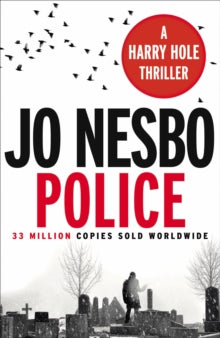 Harry Hole  Police: The tenth book in the Harry Hole series from the phenomenal Sunday Times bestselling author of The Kingdom - Jo Nesbo (Paperback) 14-08-2014 