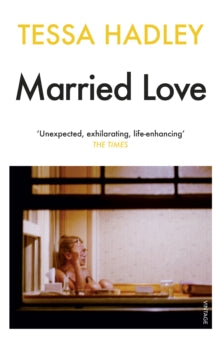 Married Love - Tessa Hadley (Paperback) 03-01-2013 