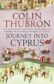 Journey Into Cyprus - Colin Thubron (Paperback) 07-06-2012 