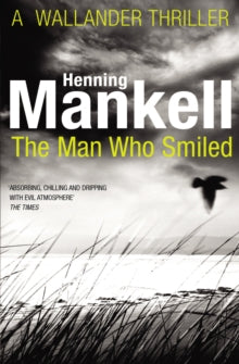 Kurt Wallander  The Man Who Smiled: Kurt Wallander - Henning Mankell; Laurie Thompson (Paperback) 21-06-2012 
