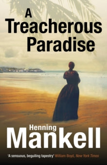 A Treacherous Paradise - Henning Mankell; Laurie Thompson (Paperback) 05-06-2014 