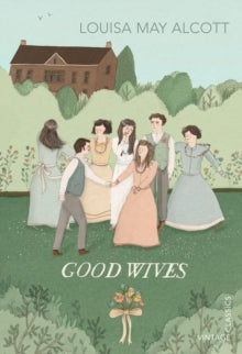 Good Wives - Louisa May Alcott (Paperback) 06-09-2012 