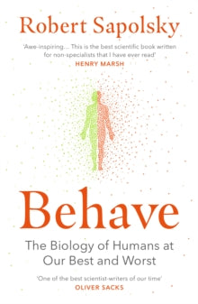 Behave: The bestselling exploration of why humans behave as they do - Robert M Sapolsky (Paperback) 05-04-2018 Long-listed for Wellcome Book Prize 2018 (UK).