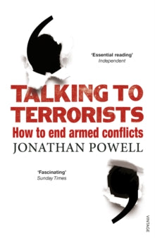 Talking to Terrorists: How to End Armed Conflicts - Jonathan Powell (Paperback) 19-11-2015 Short-listed for Ewart-Biggs Memorial Prize 2015 (UK).