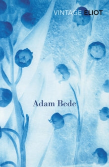 Adam Bede - George Eliot (Paperback) 03-11-2016 