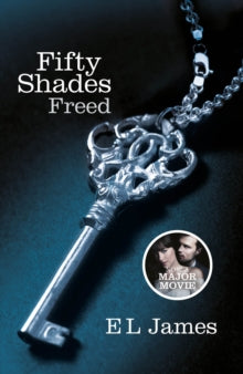 Fifty Shades  Fifty Shades Freed: The #1 Sunday Times bestseller - E L James (Paperback) 26-04-2012 