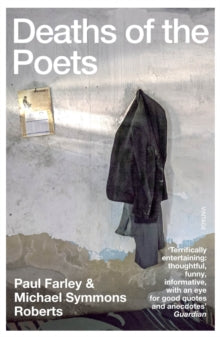 Deaths of the Poets - Michael Symmons Roberts; Paul Farley (Paperback) 08-02-2018 