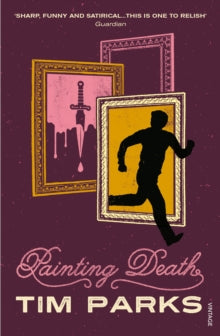 Painting Death - Tim Parks (Paperback) 03-09-2015 