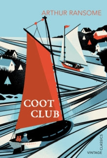 Coot Club - Arthur Ransome (Paperback) 07-03-2013 