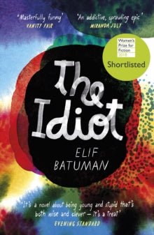 The Idiot - Elif Batuman (Paperback) 26-04-2018 Short-listed for The London Magazine and Collyer Bristow Book of the Year Prize 2018 (UK). Long-listed for Womens Prize for Fiction 2018 (UK).