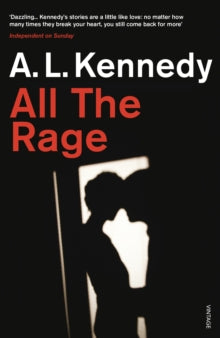 All the Rage - A.L. Kennedy (Paperback) 05-03-2015 Short-listed for Frank OConnor International Short Story Award 2014 (UK) and The Saltire Scottish Literary Book of the Year Award 2014 (UK). Long-listed for The Folio Prize 2015 (UK).