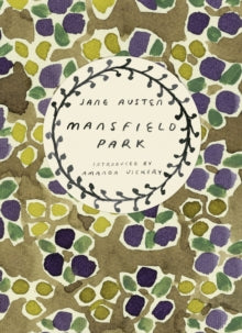 Vintage Classics Austen Series  Mansfield Park (Vintage Classics Austen Series): Jane Austen - Jane Austen; Amanda Vickery; Amanda Vickery (Paperback) 26-06-2014 