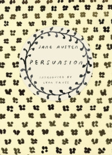 Vintage Classics Austen Series  Persuasion (Vintage Classics Austen Series): Jane Austen - Jane Austen; Lynne Truss; Lynne Truss (Paperback) 26-06-2014 