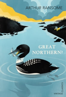 Great Northern? - Arthur Ransome (Paperback) 05-03-2015 