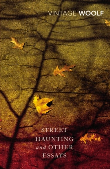 Street Haunting and Other Essays - Virginia Woolf; Stuart N. Clarke (Paperback) 02-10-2014 