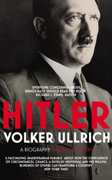Hitler Biographies  Hitler: Volume I: Ascent 1889-1939 - Volker Ullrich; Jefferson Chase (Paperback) 01-03-2018 