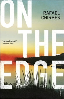 On the Edge - Rafael Chirbes; Margaret Jull Costa (Paperback) 06-07-2017 Winner of Spanish National Prize for Literature 2014 (UK).