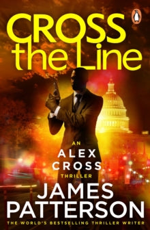 Alex Cross  Cross the Line: (Alex Cross 24) - James Patterson (Paperback) 05-10-2017 