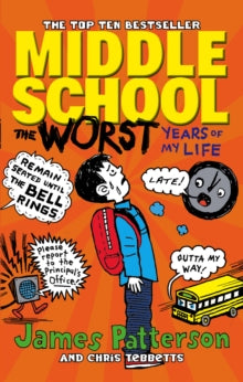 Middle School  Middle School: The Worst Years of My Life: (Middle School 1) - James Patterson (Paperback) 14-08-2014 